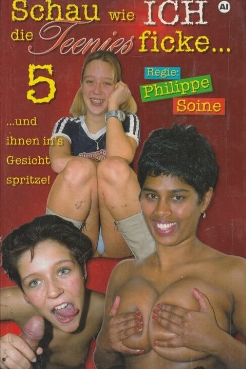 Schau wie ich die Teenies ficke 5 Poster
