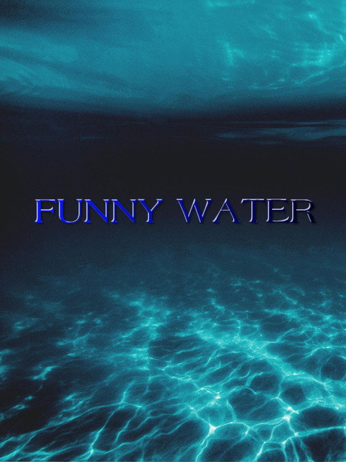 FUNNY WATER's poster