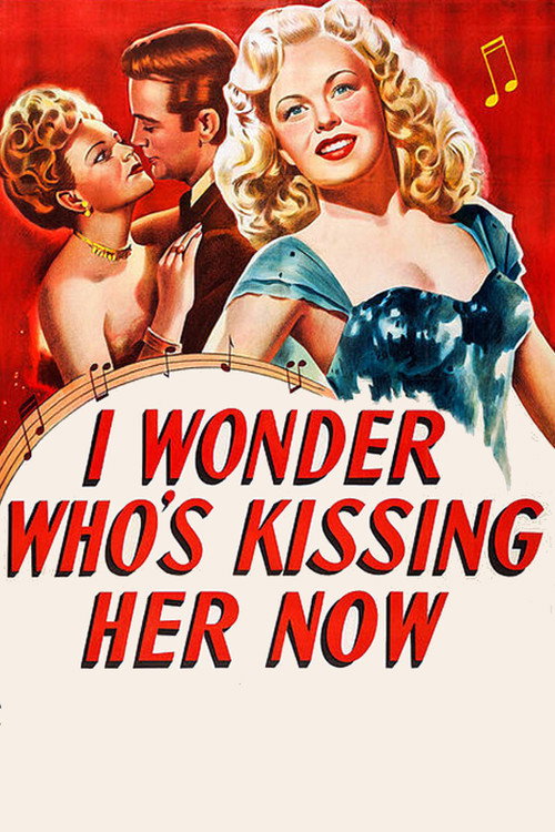 I Wonder Who's Kissing Her Now poster