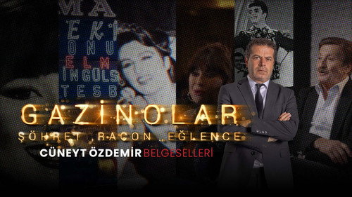 Cüneyt Özdemir Belgeselleri - Gazinolar Şöhret, Racon, Eğlence - 1. Kısım