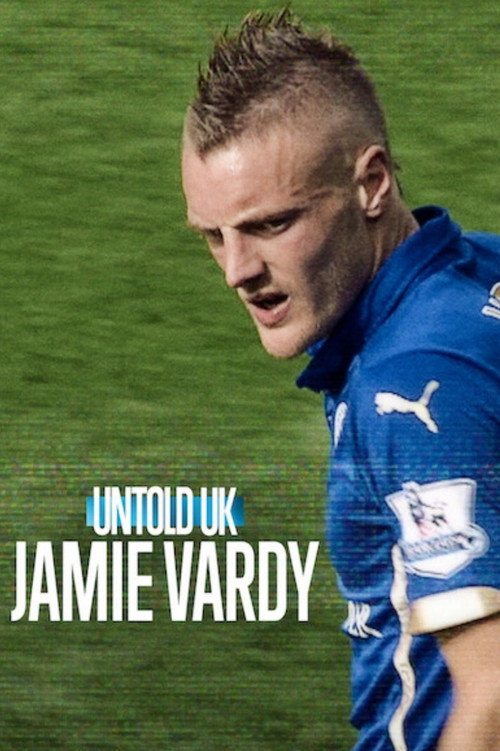 Untold UK : Jamie Vardy Poster