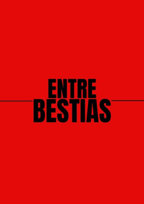 Entre Bestias Poster