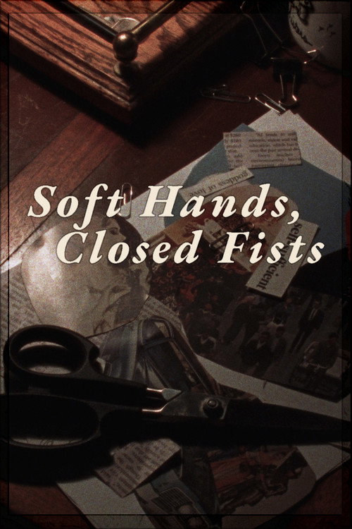 Soft Hands, Closed Fists Poster