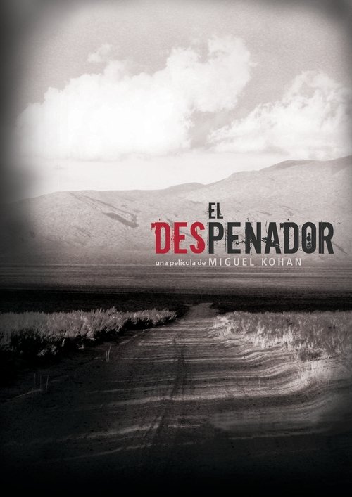 Regarder El Despenador (2019) Film Complet Streaming Regarder El Despenador (2019) le film en streaming complet en ligne