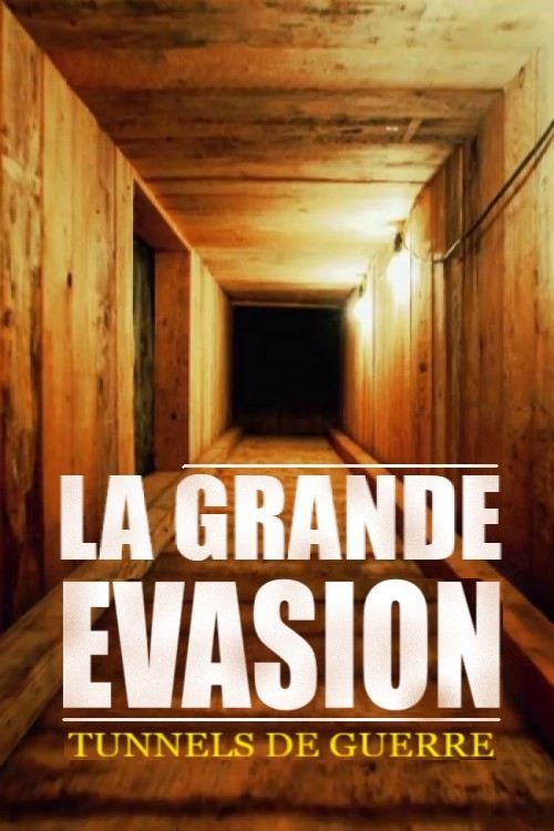 Tunnels+de+guerre+%3A+la+grande+%C3%A9vasion