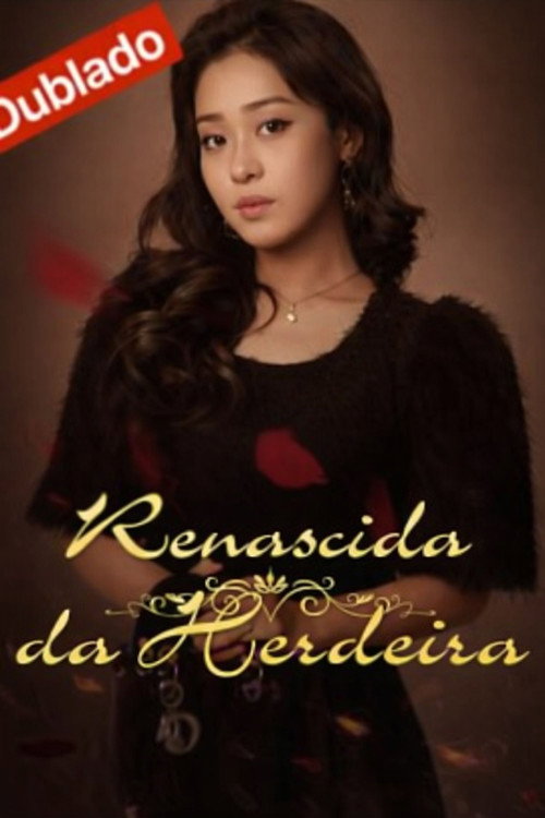 Renascida Herdeira电影海报
