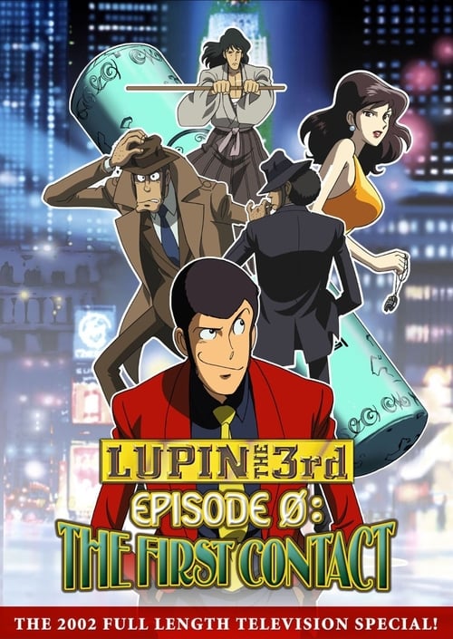 Lupin III: Episódio 0 - Primeiro Contato (2002) Assista a transmissão de filmes completos on-line