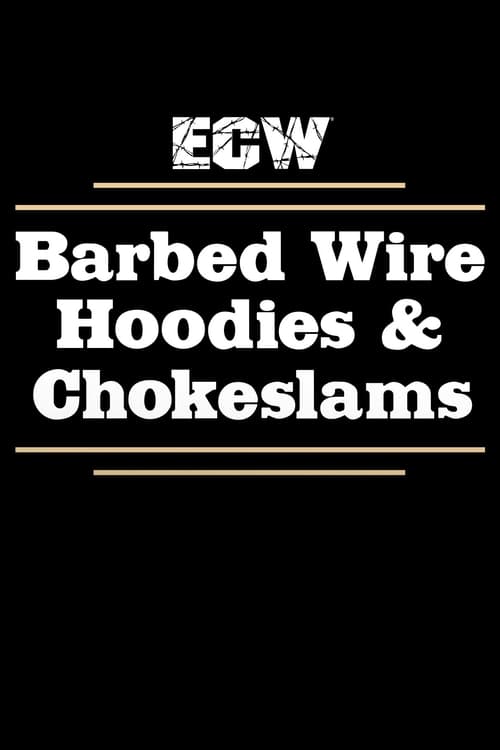 ECW+Barbed+Wire%2C+Hoodies+and+Chokeslams