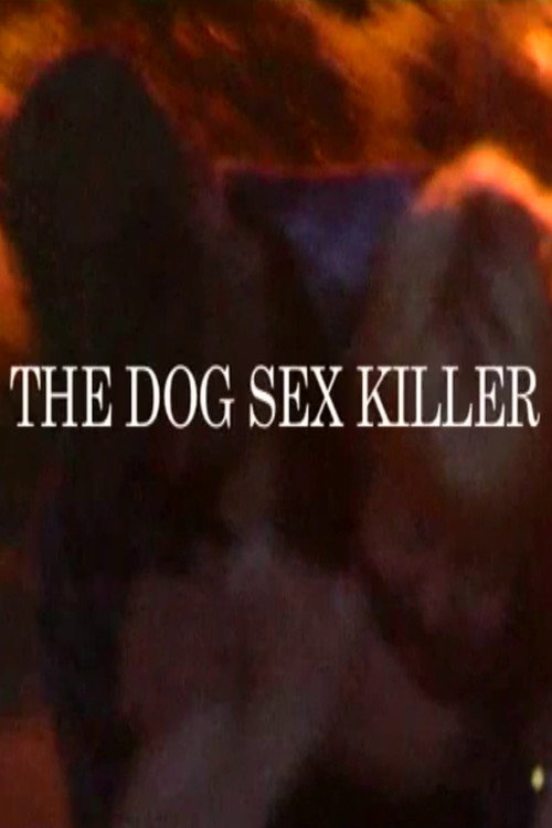 The Dog Sex Killer电影海报