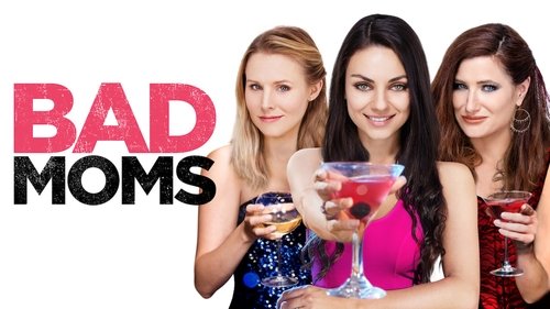 Bad Moms - Mamme molto cattive (2016) Guarda lo streaming di film completo online