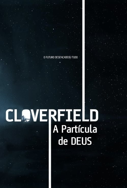 O Paradoxo Cloverfield (2018) Watch Full Movie Streaming Online