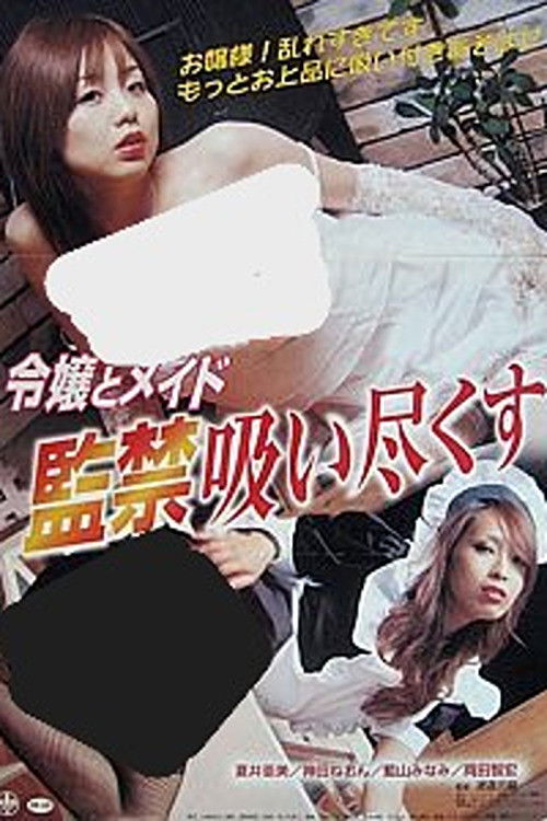 Young Lady and her Maid: Captive and Sucked out dry Poster