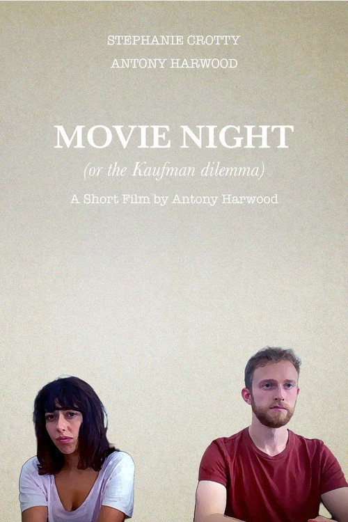 Movie Night (or the Kaufman dilemma)