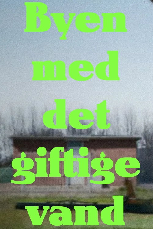 Byen med det giftige vand电影海报