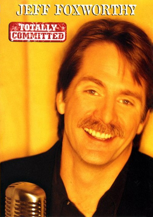 Jeff Foxworthy: Totally Committed电影海报