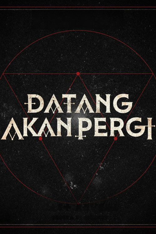 Datang Akan Pergi Poster