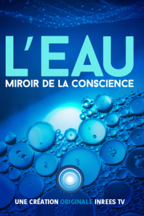 L'eau, miroir de la conscience's poster