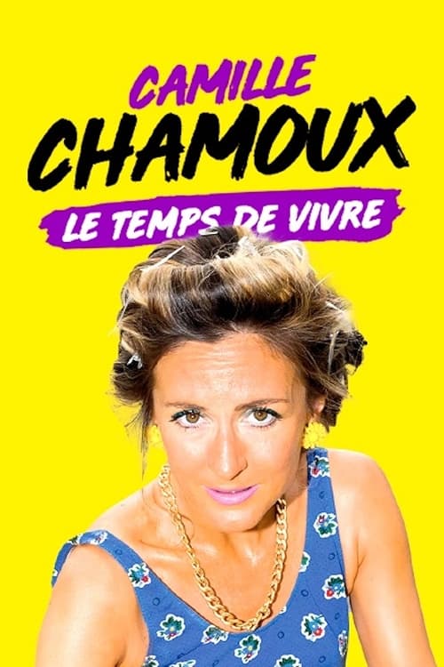 Camille+Chamoux+%3A+Le+temps+de+vivre