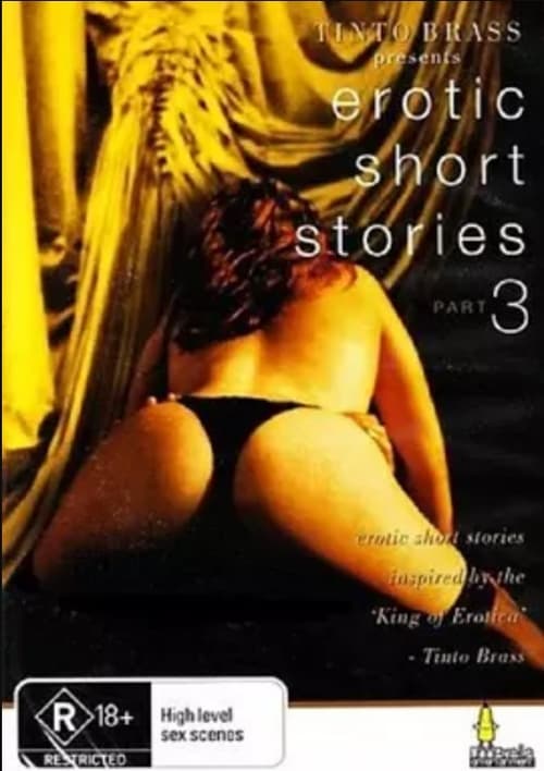 Tinto Brass Presents Erotic Short Stories: Part 3 - Hold My Wrists Tight