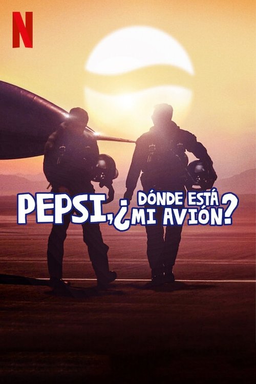 Poster of Pepsi, ¿dónde está mi avión?