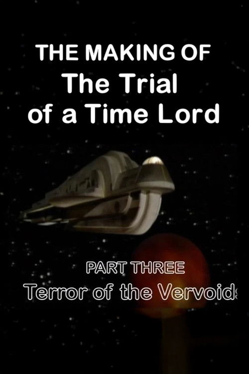 The Making of The Trial of a Time Lord: Part Three, Terror of the Vervoids Poster