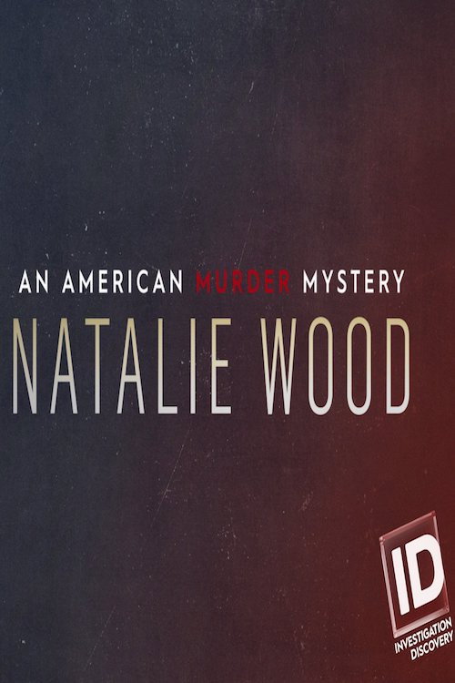 Natalie Wood: An American Murder Mystery poster 3