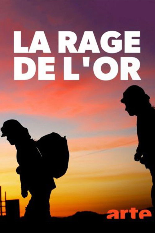La rage de l’or