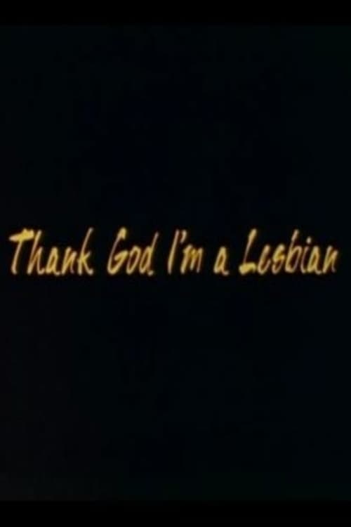 Thank God I'm a Lesbian (1992) Watch Full Movie Streaming Online