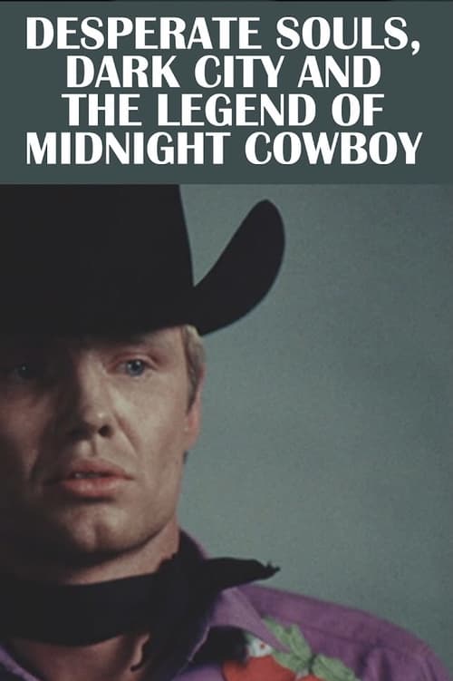 Desperate+Souls%2C+Dark+City+and+the+Legend+of+Midnight+Cowboy