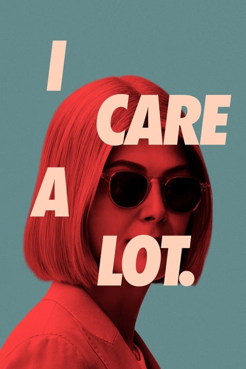 Movie poster for I Care a Lot