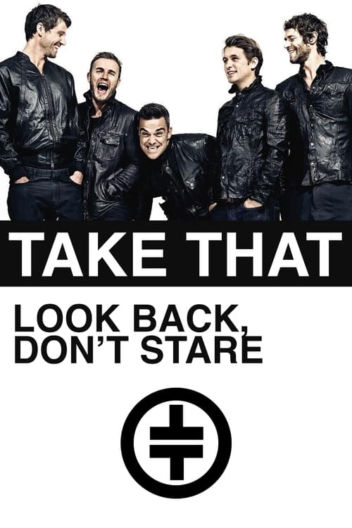 Take+That%3A+Look+Back%2C+Don%27t+Stare