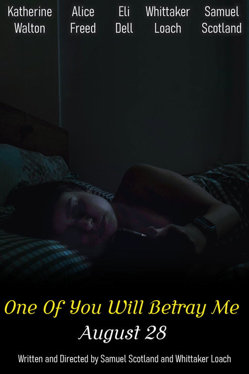 One Of You Will Betray Me's poster
