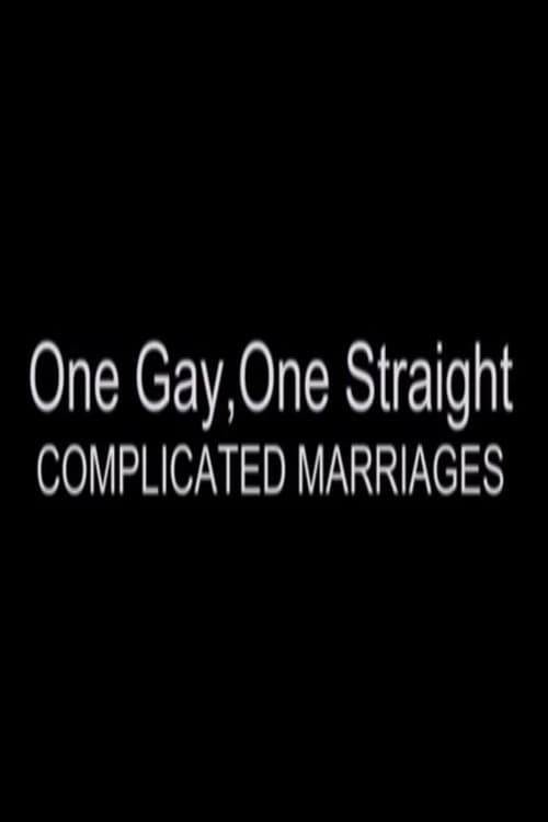 One Gay, One Straight: Complicated Marriages