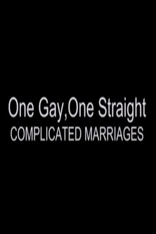 One Gay, One Straight: Complicated Marriages
