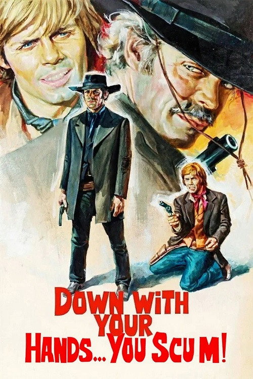 Down with Your Hands... You Scum! Poster