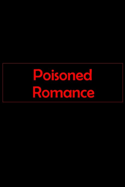 Poisoned Romance