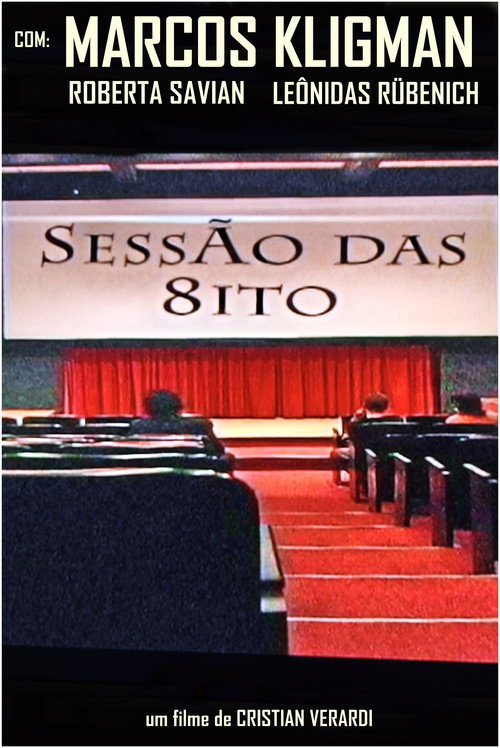 Sess&atilde;o das Oito电影海报