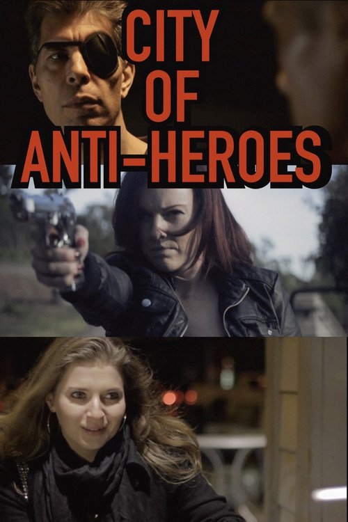 City of Anti-Heroes Poster