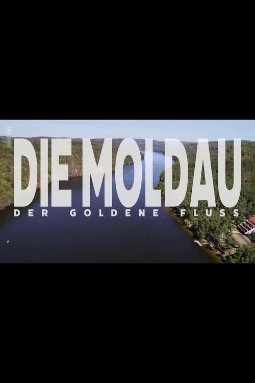 Die Moldau - Der goldene Fluss Poster
