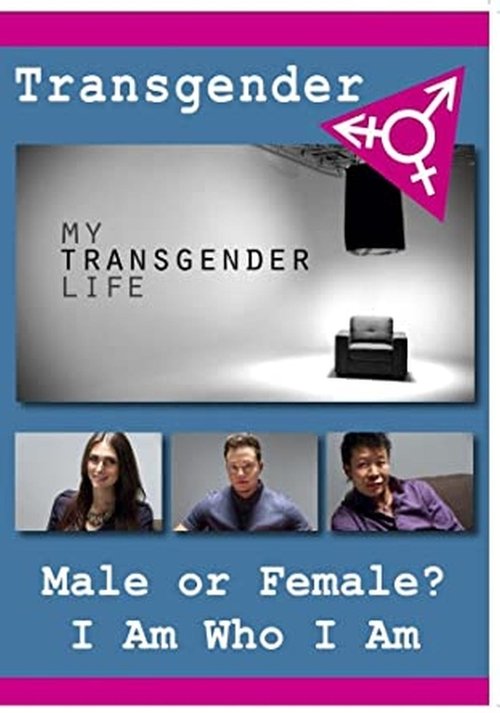 My Transgender Life: Male or Female?