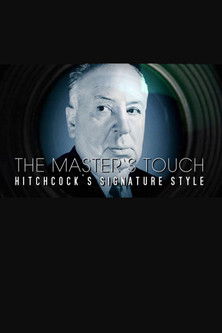 The Master's Touch: Hitchcock's Signature Style 2009 The Master's Touch: Hitchcock's Signature Style 2009