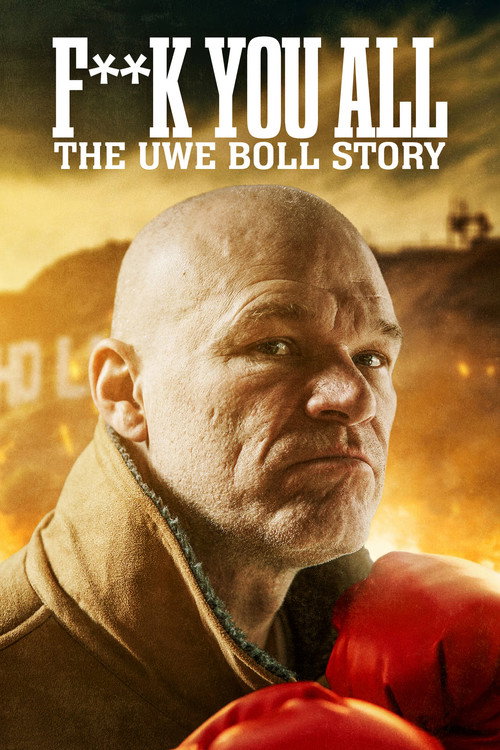 Fuck You All: The Uwe Boll Story电影海报