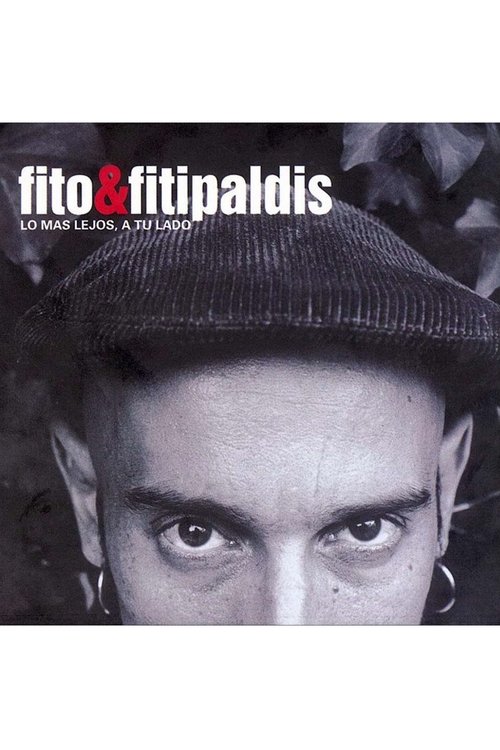 Fito & Fitipaldis - Lo más lejos a tu lado Poster