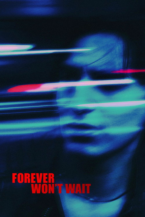 Forever Won't Wait电影海报