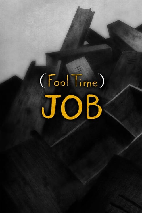 (Fool Time) Job (2018) online free streaming HD