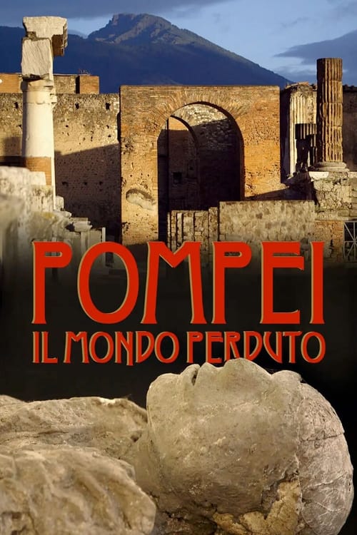 Pompei%3A+Il+mondo+perduto