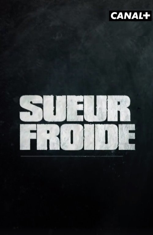 Sueur froide Poster