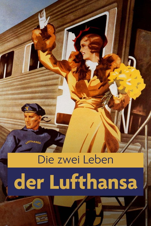 Die zwei Leben der Lufthansa电影海报