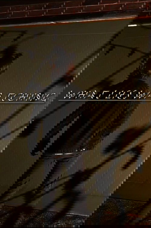 What Lies Watching poster