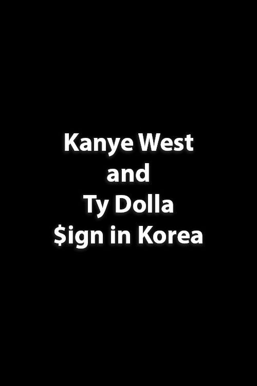 Kanye West and Ty Dolla $ign in Korea Poster